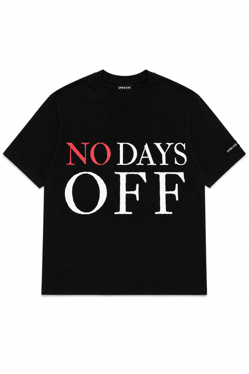 “No Days Off” - T-Shirt